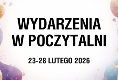 Wydarzenia w Poczytalni 23-28 lutego